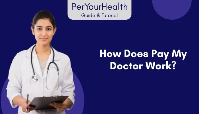 How Does Pay My Doctor Work? How Does Pay My Doctor Work?