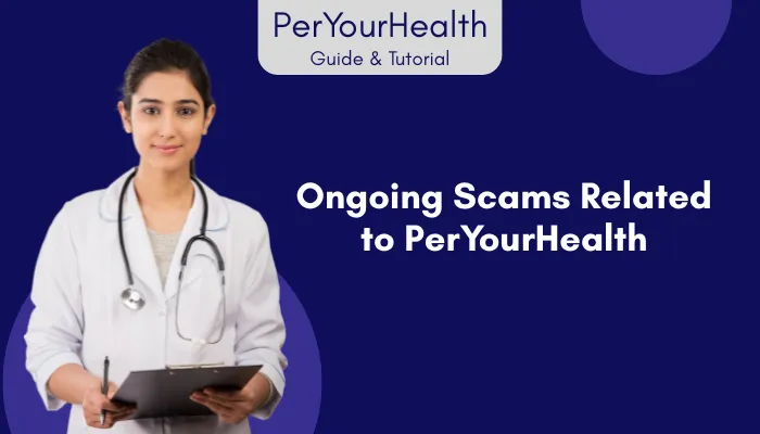Ongoing Scams Related to PerYourHealth Ongoing Scams Related to PerYourHealth