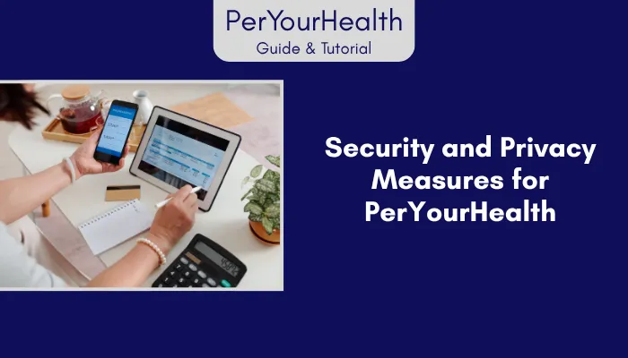 Security and Privacy Measures for PerYourHealth Security and Privacy Measures for PerYourHealth